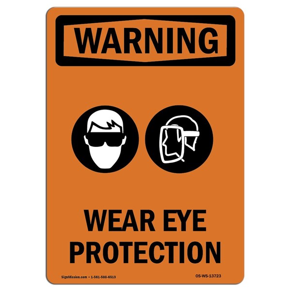 OSHA WARNING Sign, Wear Eye Protection W/ Symbol, 14in X 10in Aluminum, 10" W, 14" H, Portrait